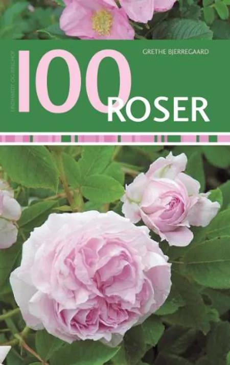 100 Roser af Grethe Bjerregaard