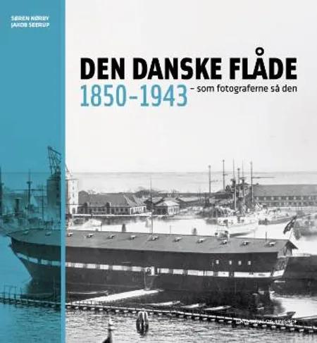Den danske flåde 1850-1943 af Søren Nørby