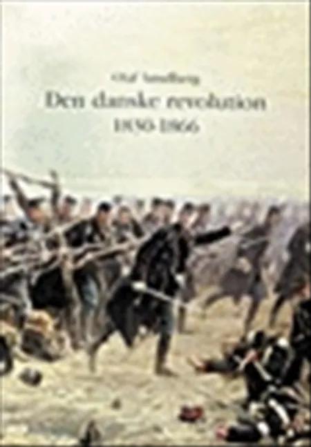 Den danske revolution 1830-1866 af Olaf Søndberg