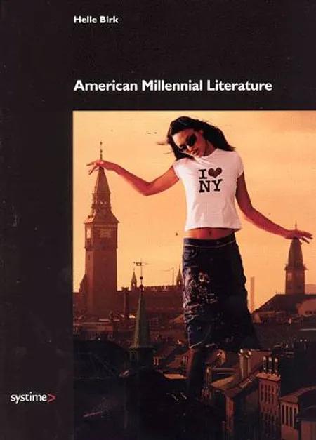 American Millennial Literature af Helle Birk