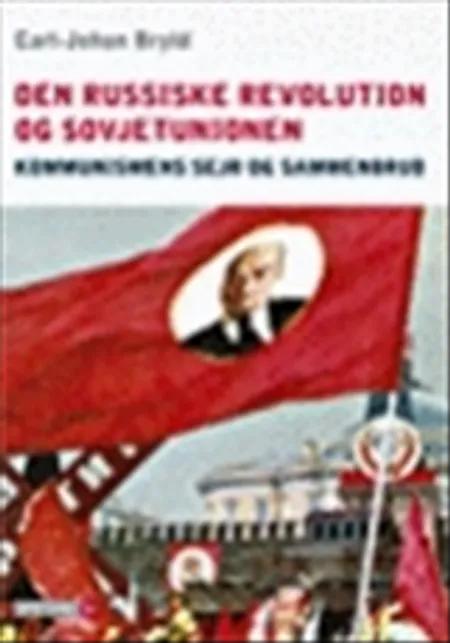 Den russiske revolution og Sovjetunionen af Carl-Johan Bryld