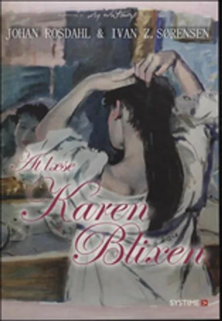 At læse Karen Blixen af Johan Rosdahl