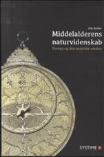 Middelalderens naturvidenskab af Ole Keller