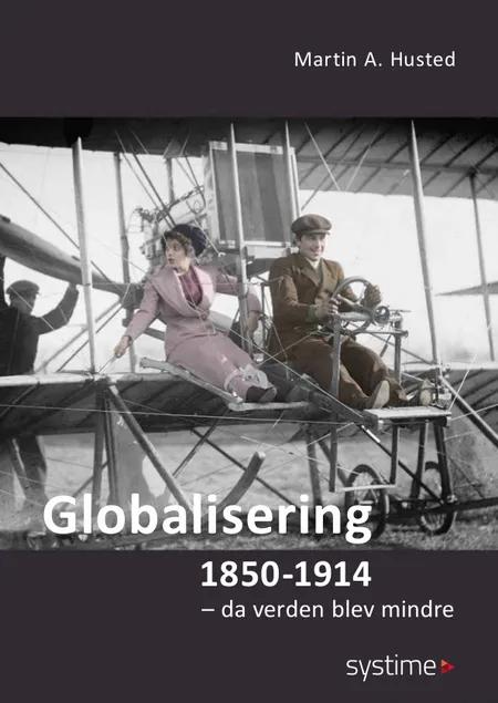 Globalisering 1850-1914 af Martin A. Husted