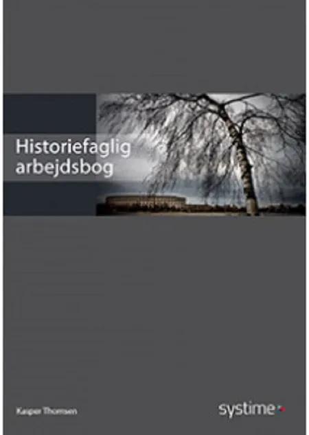 Historiefaglig arbejdsbog af Kasper Thomsen