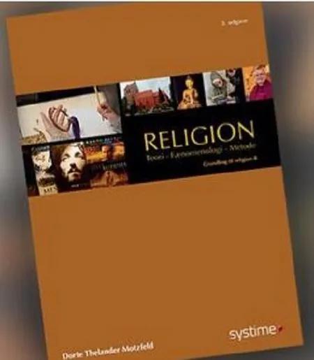 Religion: Teori, Fænomenologi, Metode af Dorte Thelander Motzfeldt