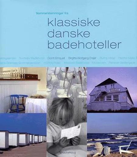 Sommerstemninger fra klassiske danske badehoteller af Dorrit Elmquist