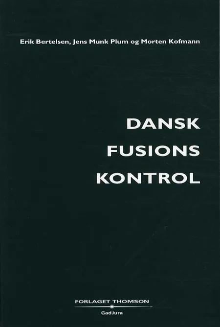 Dansk Fusionskontrol af Morten Kofmann
