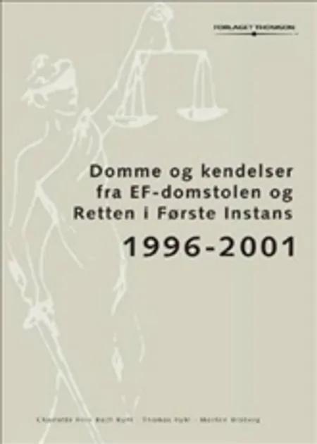 Domme og Kendelser fra EF-domstolen og Retten i første Instans 1996-2001 af Charlotte Friis Bach