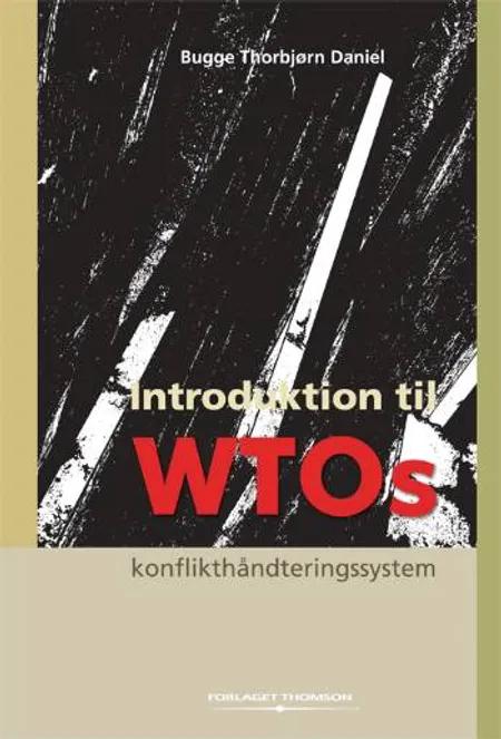 Introduktion til WTOs konflikthåndteringssystem af Bugge Thorbjørn Daniel