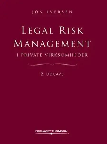 Legal Risk Management i private virksomheder af Jon Iversen