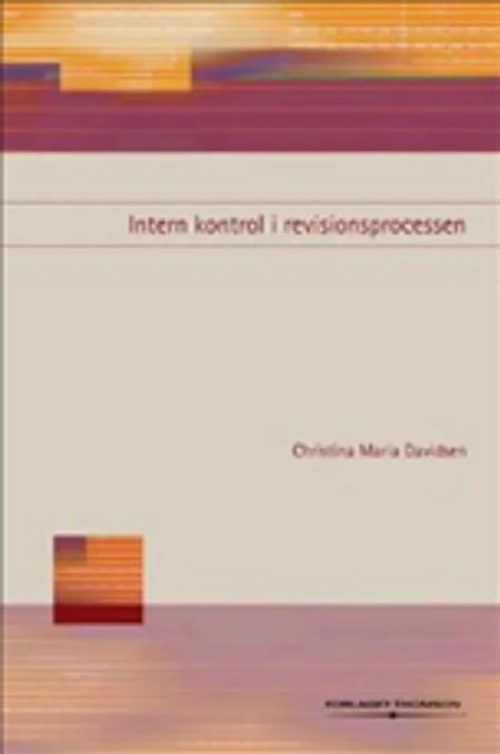 Intern kontrol i revisionsprocessen af Christina Maria Davidsen