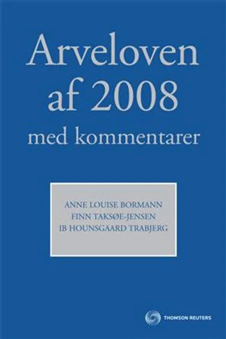 Arveloven af 2008 med kommentarer af Ib Hounsgaard Trabjerg