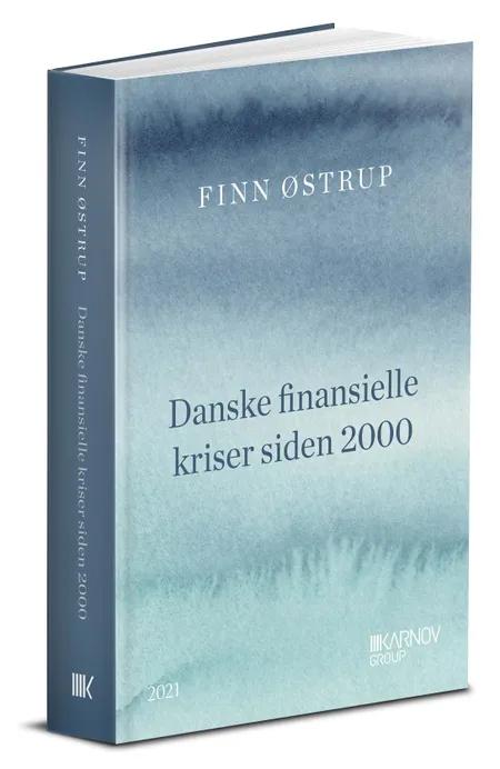 Danske finansielle kriser siden 2000 af Finn Østrup
