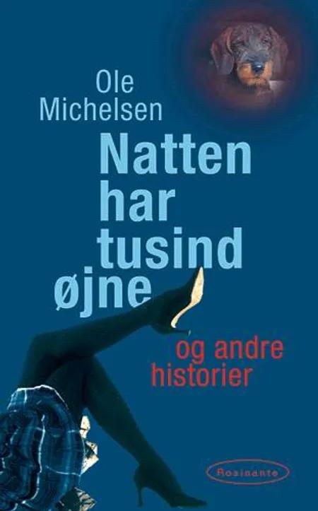 Natten har tusind øjne og andre historier af Ole Michelsen