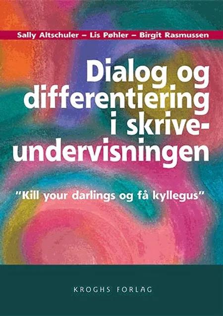 Dialog og differentiering i skriveundervisningen af Lis Pøhler