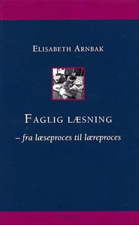 Faglig læsning e-bog af Elisabeth Arnbak
