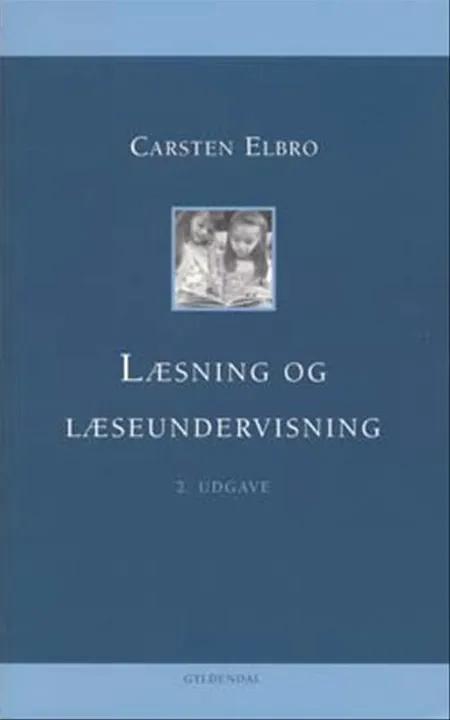 Læsning og læseundervisning e-bog af Carsten Elbro