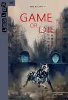 Game or die