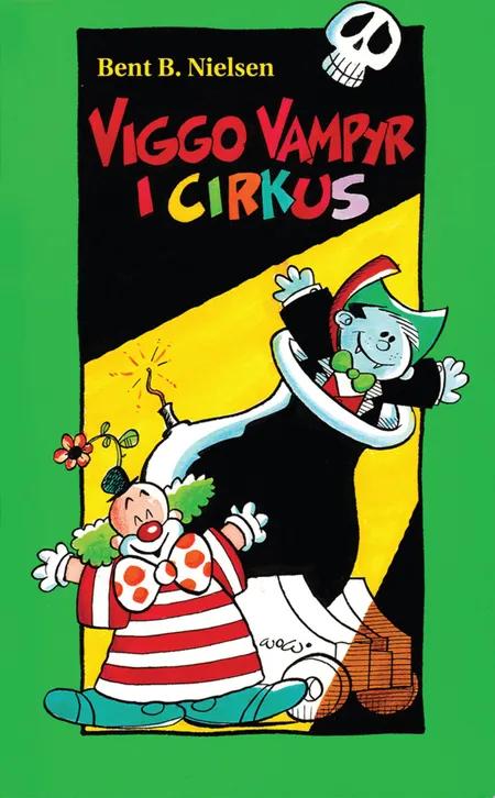 Viggo Vampyr i cirkus af Bent B. Nielsen
