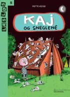 Kaj og sneglene af Mette Vedsø
