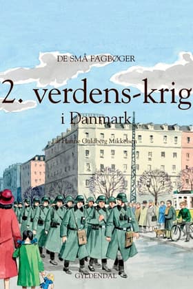 2. verdens-krig i Danmark af Hanne Guldberg Mikkelsen