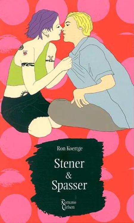 Stener & Spasser af Ron Koertge
