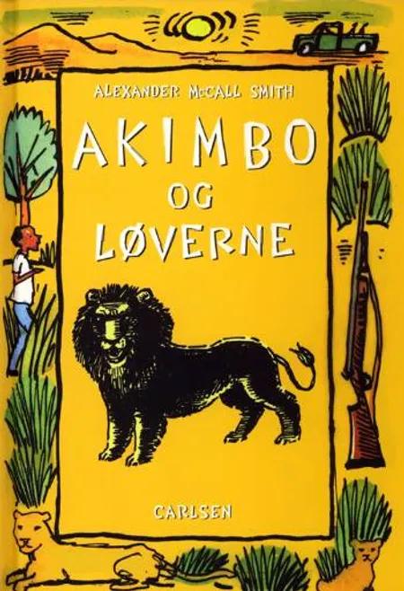 Akimbo og løverne af Alexander McCall Smith