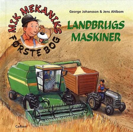 Mik Mekaniks første bog - landbrugsmaskiner af George Johansson