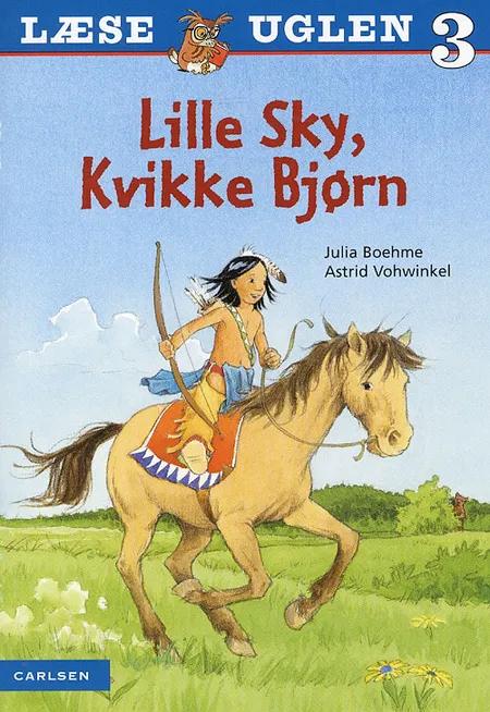 Lille Sky, Kvikke Bjørn af Julia Boehme
