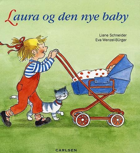 Laura og den nye baby af Liane Schneider