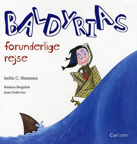 Baldyrias forunderlige rejse af Iselin C. Hermann