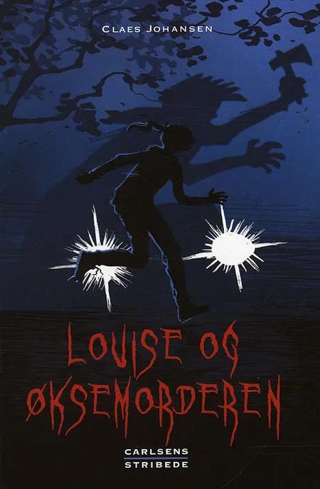 Louise og øksemorderen af Claes Johansen
