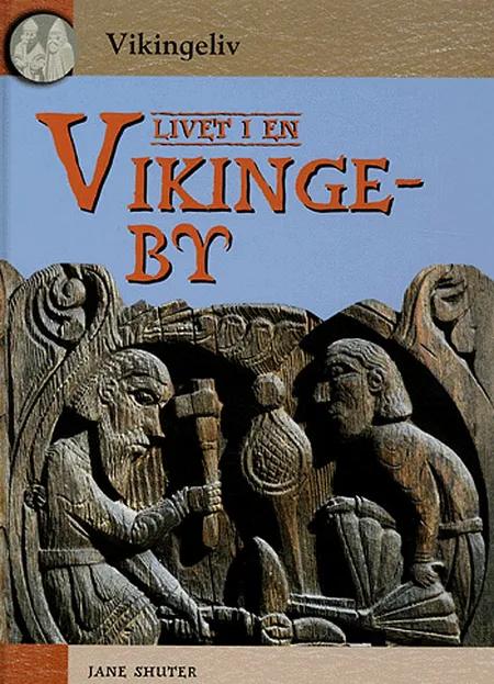 Livet i en vikingeby af Jane Shuter