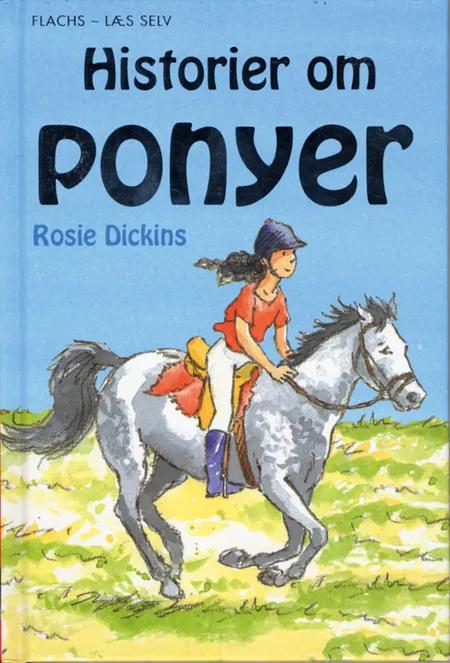 Historier om ponyer af Rosie Dickins