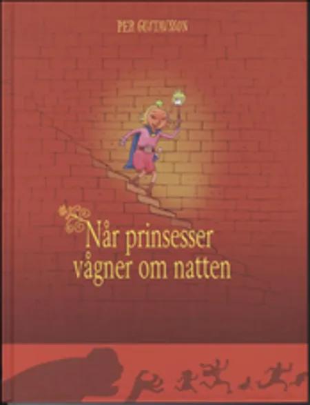 Når prinsesser vågner om natten af Per Gustavsson