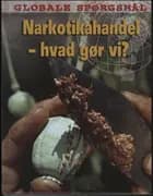 Narkotikahandel - hvad gør vi?