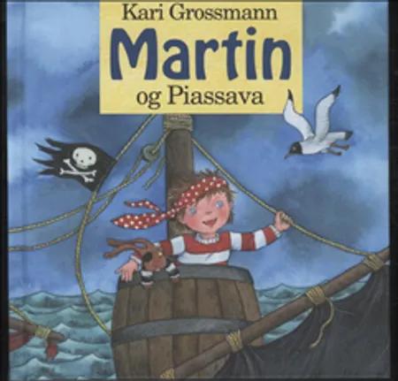 Martin og Piassava af Kari Grossmann
