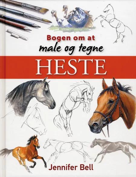 Bogen om at male og tegne heste af Jennifer Bell