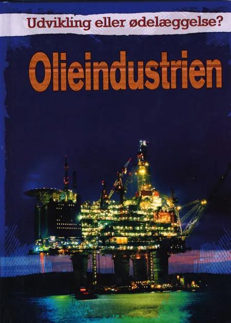 Olieindustrien af Richard Spilsbury
