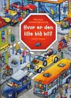 Hvor er den lille blå bil? af Joachim Krause