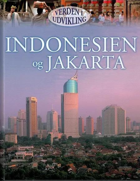 Indonesien og Jakarta af Louise Spilsbury