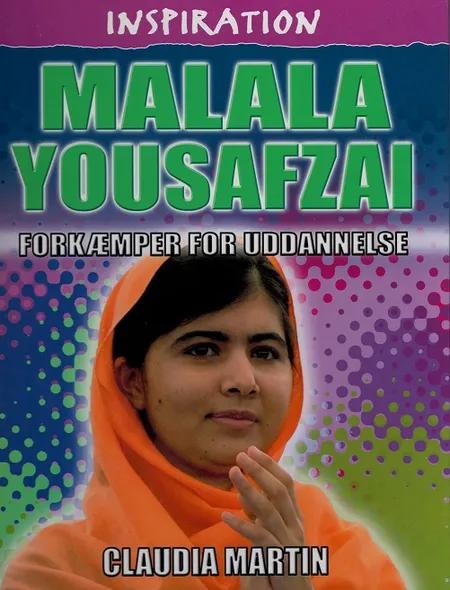 Malala Yousafzai - forkæmper for uddannelse af Claudia Martin