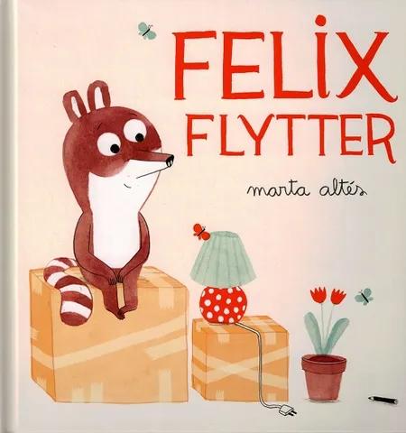 Felix flytter af Marta Altés