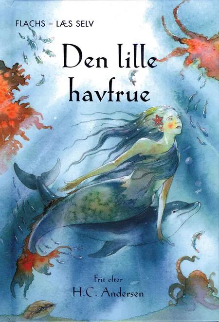 Den lille havfrue (læseteknisk bearbejdet) af H.C. Andersen