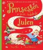 Prinsessen som reddede julen af Caryl Hart
