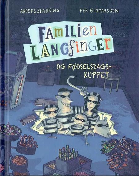 Familien Langfinger og fødselsdagskuppet af Anders Sparring