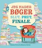 Jeg hader bøger Slut. Prut. Finale.