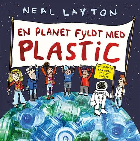 En planet fyldt med plastic af Neal Layton