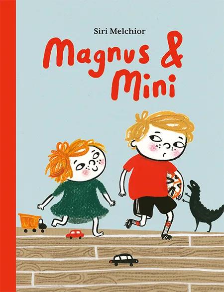 Magnus og Mini af Siri Melchior